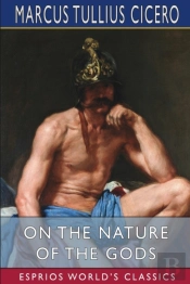 On The Nature Of The Gods (Esprios Classics)