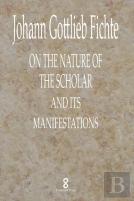 On The Nature Of The Scholar And Its Manifestations