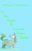 On The Night It Snowed Green Flakes
