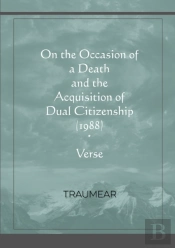 On The Occasion Of A Death And The Acquisition Of Dual Citizenship