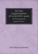 On The Organization Of Scientific Work Of The General Government