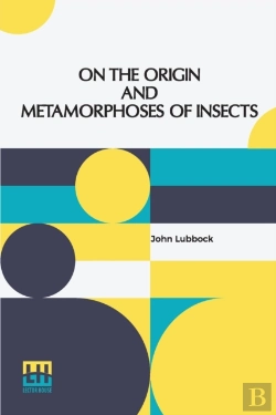 Bertrand.pt - On The Origin And Metamorphoses Of Insects