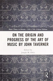 On The Origin And Progress Of The Art Of Music By John Taverner