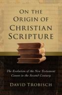 On The Origin Of Christian Scripture