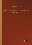 On The Origin Of Species By Means Of Natural Selection