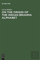 On The Origin Of The Indian Brahma Alphabet