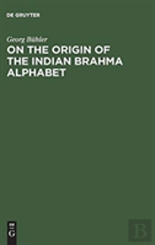 On The Origin Of The Indian Brahma Alphabet