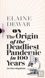 On The Origin Of The Worst Pandemic In 100 Years
