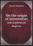 On The Origin Of Universities And Academical Degrees