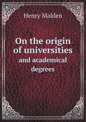 On The Origin Of Universities And Academical Degrees