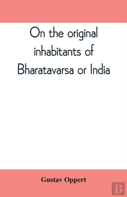 Bertrand.pt - On The Original Inhabitants Of Bharatavarsa Or India