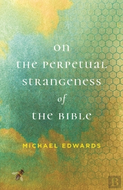 Bertrand.pt - On The Perpetual Strangeness Of The Bible