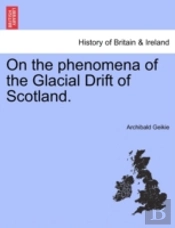 On The Phenomena Of The Glacial Drift Of
