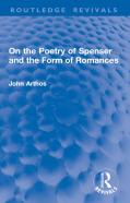 On The Poetry Of Spenser And The Form Of Romances
