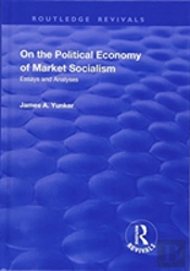 On The Political Economy Of Market Socialism