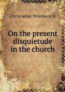 On The Present Disquietude In The Church