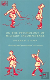 On The Psychology Of Military Incompetence