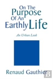 On The Purpose Of An Earthly Life