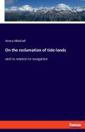 On The Reclamation Of Tide-Lands