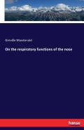 On The Respiratory Functions Of The Nose
