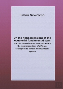 Bertrand.pt - On The Right Ascensions Of The Equatorial Fundamental Stars And The Corrections Necessary To Reduce The Right Ascensions Of Different Catalogues To A Mean Homogeneous System