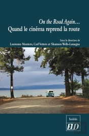 On The Road Again... Quand Le Cinéma Reprend La Route