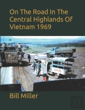 On The Road In The Central Highlands Of Vietnam 1969