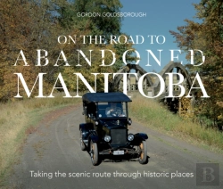 Bertrand.pt - On The Road To Abandoned Manitoba