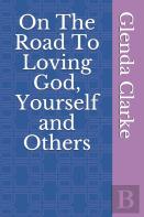 On The Road To Loving God, Yourself And Others