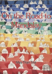 On The Road To Mandalay: Portraits Of Ordinary People