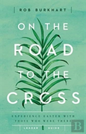On The Road To The Cross Leader Guide