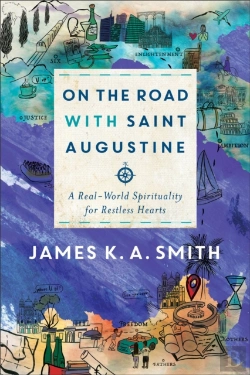 Bertrand.pt - On The Road With Saint Augustine Â€“ A Realâ€“World Spirituality For Restless Hearts