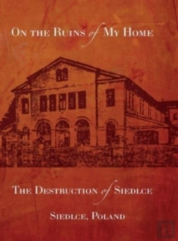 Bertrand.pt - On The Ruins Of My Home; The Destruction Of Siedlce