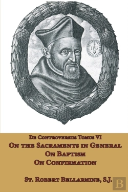Bertrand.pt - On The Sacraments In General, On Baptism And On Confirmation
