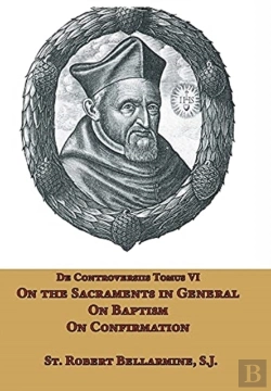 Bertrand.pt - On The Sacraments In General, On Baptism And On Confirmation