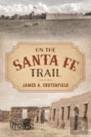 On The Santa Fe Trail