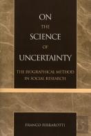 On The Science Of Uncertainty