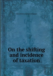 On The Shifting And Incidence Of Taxation