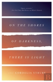 On The Shores Of Darkness, There Is Light