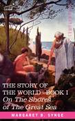 On The Shores Of The Great Sea, Book I Of The Story Of The World