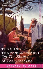 On The Shores Of The Great Sea, Book I Of The Story Of The World