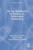 On The Significance Of Religion For Deliberative Democracy