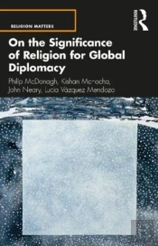 On The Significance Of Religion For Global Diplomacy