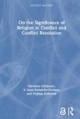 On The Significance Of Religion In Conflict And Conflict Resolution