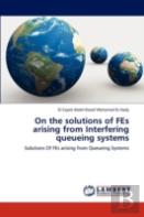 On The Solutions Of Fes Arising From Interfering Queueing Systems
