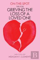 On-The-Spot-Tips For Grieving The Loss Of A Loved One
