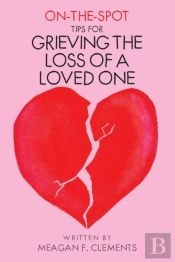 On-The-Spot-Tips For Grieving The Loss Of A Loved One