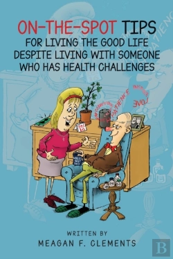Bertrand.pt - On-The-Spot Tips For Living The Good Life Despite Living With Someone Who Has Health Challenges