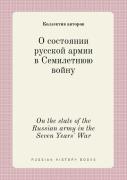 On The State Of The Russian Army In The Seven Years' War