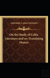 On The Study Of Celtic Literature